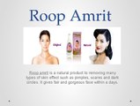 Roop amrit is very effective fairness and shining cream.
