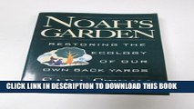 [PDF] Noah s Garden - Restoring The Ecology Of Our Own Back Yards Popular Online