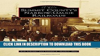 [PDF] Summit County s Narrow-Gauge Railroads (Images of Rail) Popular Collection