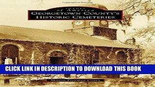 [PDF] Georgetown County s Historic Cemeteries (Images of America) Popular Collection