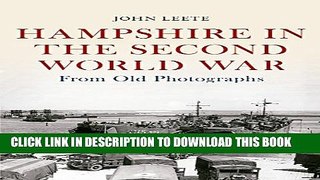 [PDF] Hampshire in the Second World War From Old Photographs Popular Collection