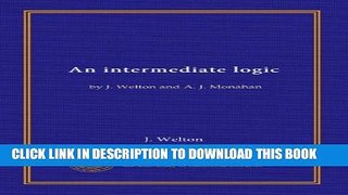 [PDF] An intermediate logic: by J. Welton and A. J. Monahan Popular Collection