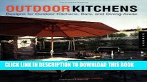 [PDF] Outdoor Kitchens: Designs for Outdoor Kitchens, Bars, and Dinning Areas (Quarry Book S.)
