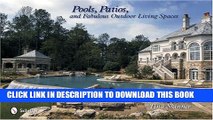 [PDF] Pools, Patios, and Fabulous Outdoor Living Spaces Full Online