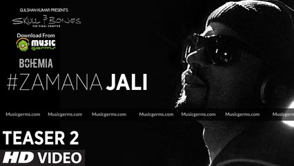 Zamana Jali Song Teaser 2 | Bohemia | Skull & Bones