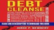 [Read PDF] Debt Cleanse: How To Settle Your Unaffordable Debts For Pennies On The Dollar (And Not