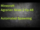 Minecraft Agrarian Skies 2 Ep. 48 Automated Spawning