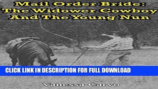[PDF] Mail Order Bride: The Widower Cowboy And The Young Nun (A Clean Western Historical Christian