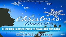 [PDF] A Christmas Decision: Three Christmas Short Stories Full Online