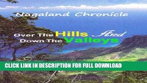 [DOWNLOAD PDF] Nagaland Chronicle - Over the Hills and Down the Valleys READ BOOK FULL