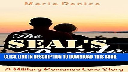 Download Video: [PDF] Romance: MILITARY ROMANCE: The SEAL s Bride (Stepbrother Navy Seal Romance) (Clean Alpha