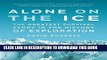[PDF] Alone on the Ice: The Greatest Survival Story in the History of Exploration Full Colection