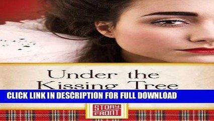 [DOWNLOAD PDF] Under the Kissing Tree (A Short Story) READ BOOK FREE