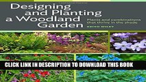 [PDF] Designing and Planting a Woodland Garden: Plants and Combinations that Thrive in the Shade