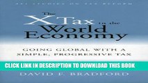 [PDF] The X-Tax in the World Economy: Going Global with a Simple, Progressive Tax Popular Collection