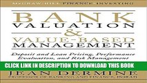 [Read PDF] Bank Valuation and Value-Based Management: Deposit and Loan Pricing, Performance