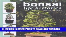 [PDF] Bonsai Life Histories: The Lives of over 50 Bonsai Trees in Photos and Words Full Colection