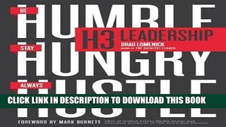 [PDF] H3 Leadership: Be Humble. Stay Hungry. Always Hustle. [Online Books]