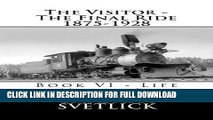 [DOWNLOAD PDF] The Visitor - The Final Ride 1875-1928 (The Life of Mirisa Eppes Book 6) READ BOOK