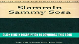 [PDF] Slammin Sammy Sosa Full Online