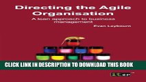 [Read PDF] Directing The Agile Organization: A Lean Approach To Business Management Ebook Free