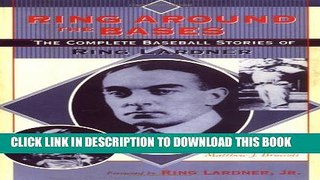 [PDF] Ring Around the Bases: The Complete Baseball Stories of Ring Lardner Popular Online