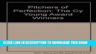 [PDF] Pitchers of Perfection: The Cy Young Award Winners Popular Collection