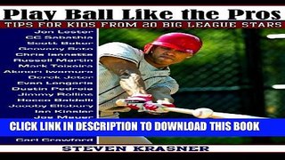 [PDF] Play Ball Like the Pros: Tips for Kids from 20 Big League Stars Popular Online