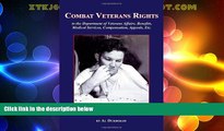 Big Deals  Combat Veterans Rights to the U.S Department Of Veterans  Affairs, Benefits, Medical