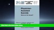 READ book  Physician-Assisted Suicide: What are the Issues? (Philosophy and Medicine) READ ONLINE