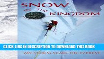 [PDF] Snow in the Kingdom: My Storm Years on Mount Everest Full Collection