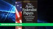 Full [PDF]  The Anti-Federalist Papers and the Constitutional Convention Debates (Signet