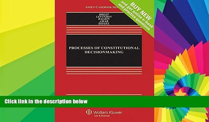 Must Have  Processes of Constitutional Decisionmaking: Cases and Materials  READ Ebook Full Ebook