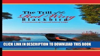 [PDF] FREE The Trill of the Red Wing Blackbird: A Topsail Island Saga [Download] Online