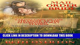[PDF] FREE Mail Order Bride: Taking Care Of The Stranger At The Stagecoach Way Station: A Clean