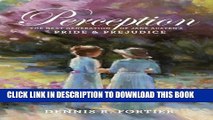 [PDF] FREE Perception: The Next Generation of Jane Austen s Pride and Prejudice [Download] Online