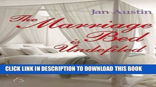 [PDF] FREE The Marriage Bed is Undefiled [Download] Online