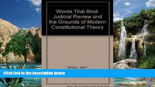 Books to Read  Words That Bind: Judicial Review And The Grounds Of Modern Constitutional Theory
