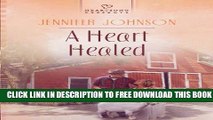 [PDF] FREE A Heart Healed (Heartsong Presents) [Read] Full Ebook