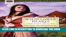 [PDF] FREE Wildflower Hearts: Wild at Heart/Outlaw Heart/Straight for the Heart (Romancing