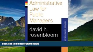 Big Deals  Administrative Law For Public Managers (Essentials of Public Policy and Administration