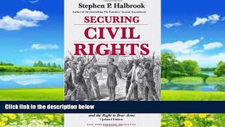 Big Deals  Securing Civil Rights: Freedmen, the Fourteenth Amendment, and the Right to Bear Arms,