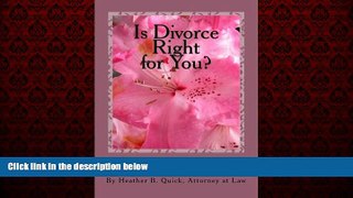 READ book  Is Divorce Right for You?: A Step by Step Guide to Determine if You are Ready