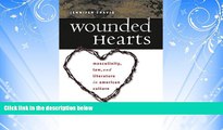 FREE DOWNLOAD  Wounded Hearts: Masculinity, Law, and Literature in American Culture  BOOK ONLINE