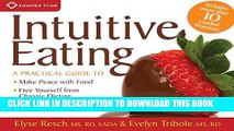 [EBOOK] DOWNLOAD Intuitive Eating: A Practical Guide to Freedom from Chronic Dieting READ NOW