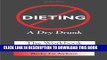 [EBOOK] DOWNLOAD Dieting: A Dry Drunk: The Workbook READ NOW