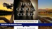 Deals in Books  That Godless Court?, Second Edition: Supreme Court Decisions On Church-State