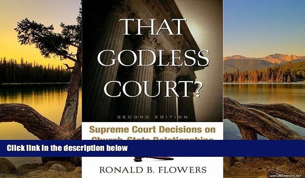 Deals in Books That Godless Court?, Second Edition: Supreme Court Decisions On Church-State