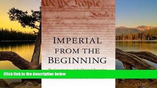 Deals in Books  Imperial from the Beginning: The Constitution of the Original Executive  Premium