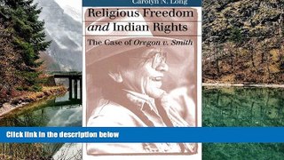 Full Online [PDF]  Religious Freedom and Indian Rights: The Case of Oregon v. Smith  READ PDF